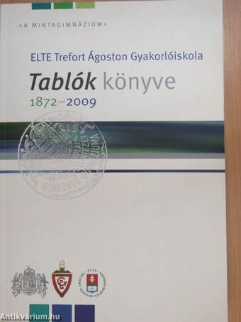 ELTE Trefort Ágoston Gyakorlóiskola Tablók könyve 1872-2009