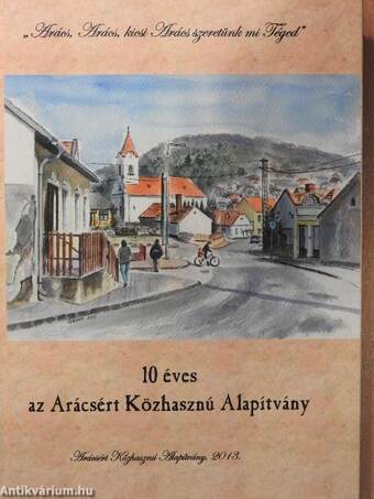 10 éves az Arácsért Közhasznú Alapítvány