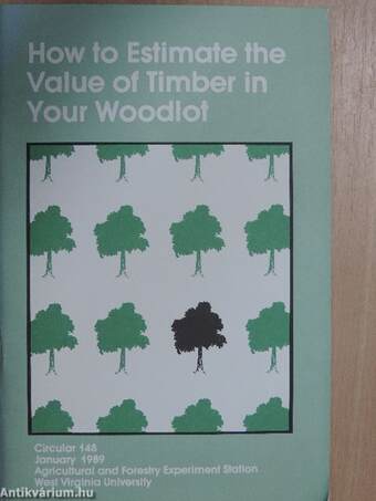 How to Estimate the Value of Timber in Your Woodlot