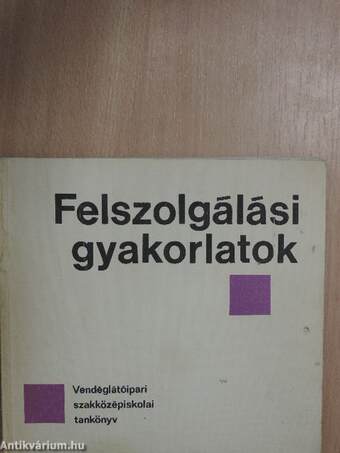 Felszolgálási gyakorlatok