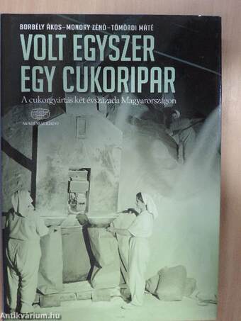 Volt egyszer egy cukoripar