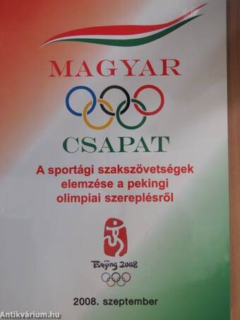 Magyar csapat - A sportági szakszövetségek elemzése a pekingi olimpiai szereplésről