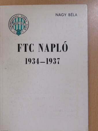 FTC Napló 1934-1937 (aláírt példány)