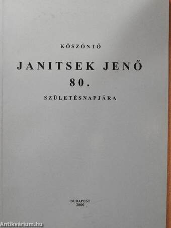 Köszöntő Janitsek Jenő 80. születésnapjára