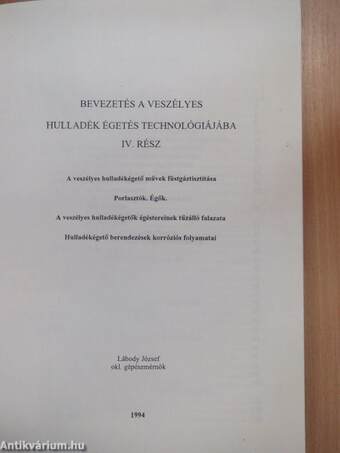 Bevezetés a veszélyes hulladékégetés technológiájába IV.