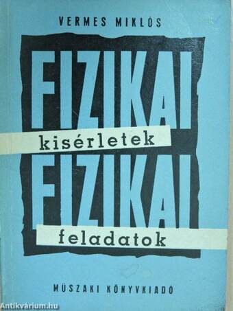 Fizikai kísérletek, fizikai feladatok