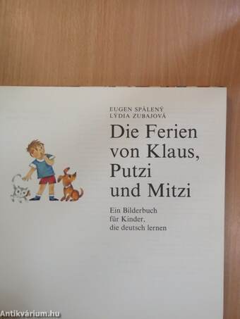Die Ferien von Klaus, Putzi, und Mitzi, Ein Bilderbuch für Kinder, die deutsch lernen