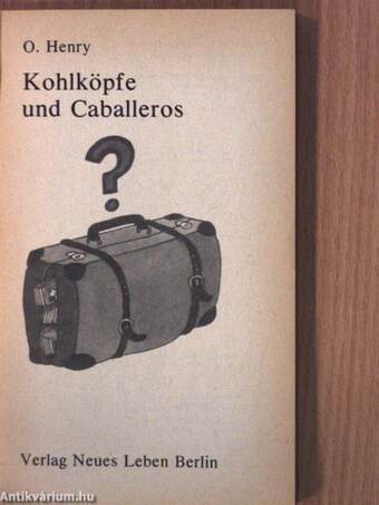 Kohlköpfe und Caballeros