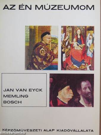 Jan van Eyck, Memling, Bosch