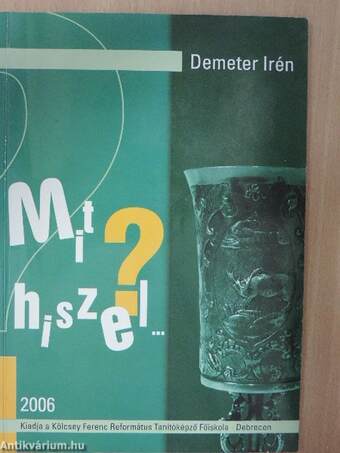 Mit hiszel...?