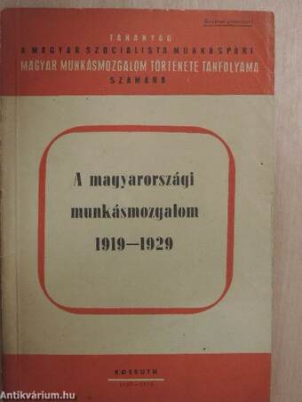 A magyarországi munkásmozgalom 1919-1929