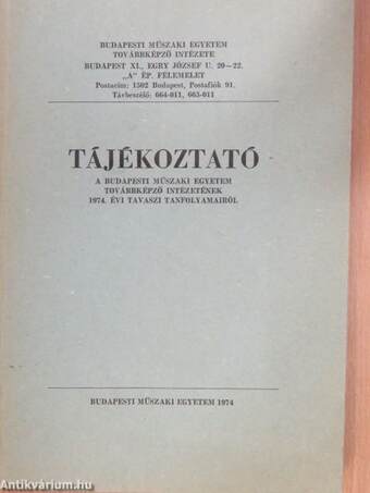 Tájékoztató a Budapesti Műszaki Egyetem Továbbképző Intézetének 1974. évi tavaszi tanfolyamairól