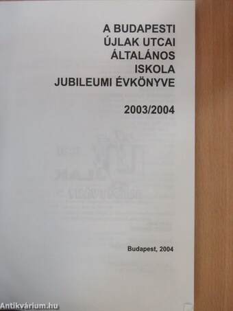 Az Újlak Utcai Általános Iskola jubileumi évkönyve 1984-2004