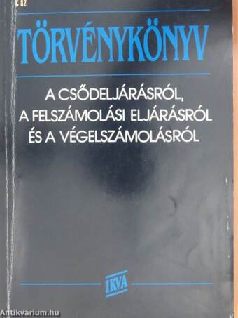 A csődeljárásról, a felszámolási eljárásról és a végelszámolásról szóló 1991. évi IL. törvény