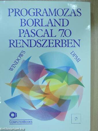 Programozás Borland Pascal 7.0 rendszerben