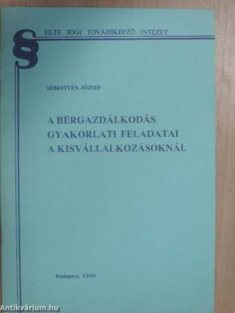 A bérgazdálkodás gyakorlati feladatai a kisvállalkozásoknál