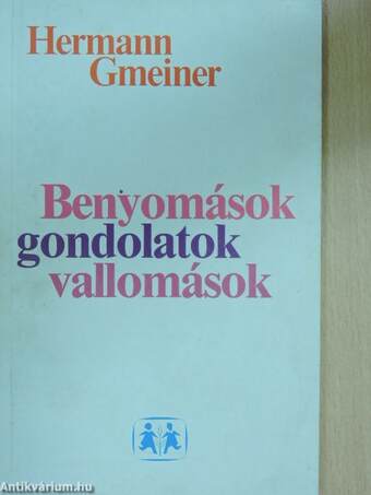 Benyomások, gondolatok, vallomások