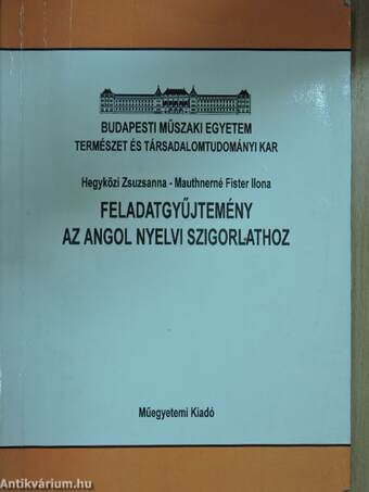 Feladatgyűjtemény az angol nyelvi szigorlathoz