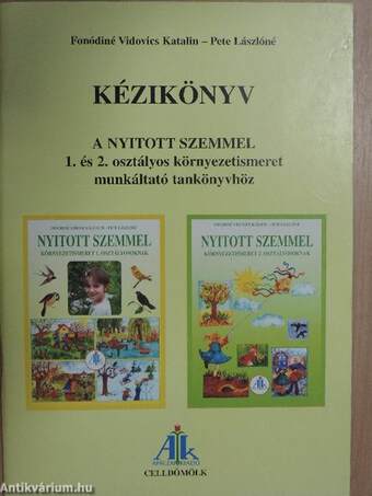 Kézikönyv a Nyitott szemmel 1. és 2. osztályos környezetismeret munkáltató tankönyvhöz