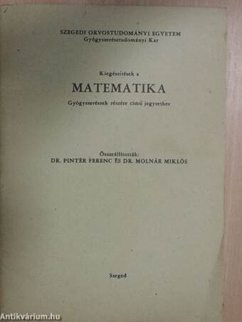 Kiegészítések a Matematika Gyógyszerészek részére című jegyzethez