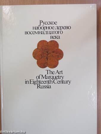 The Art of Marquetry in Eighteenth Century Russia