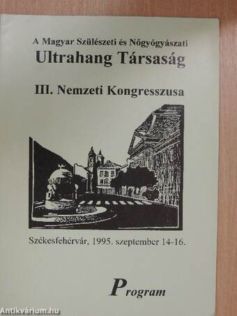 A Magyar Szülészeti és Nőgyógyászati Ultrahang Társaság III. Nemzeti Kongresszusa