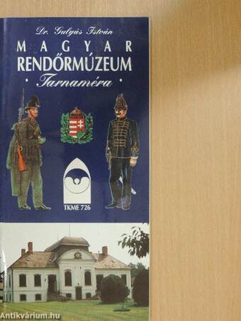 Magyar Rendőrmúzeum - Tarnaméra