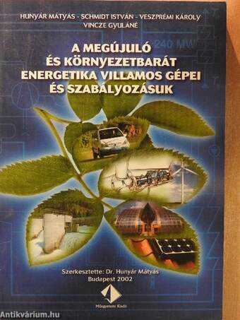 A megújuló és környezetbarát energetika villamos gépei és szabályozásuk