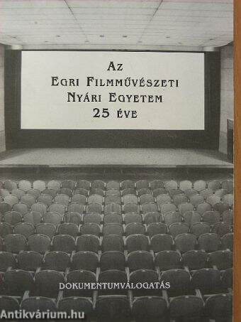 Az Egri Filmművészeti Nyári Egyetem 25 éve