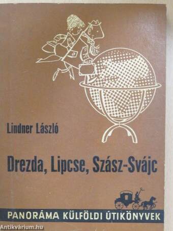 Drezda, Lipcse, Szász-Svájc 