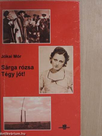 Sárga rózsa/Tégy jót!