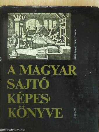 A magyar sajtó képeskönyve (dedikált példány)