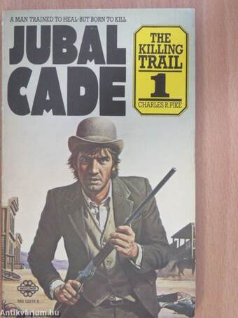 Jubal Cade: The Killing Trail