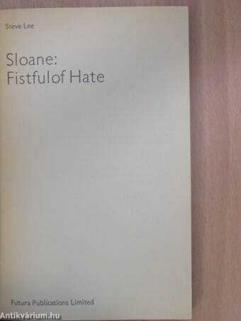 Sloane: Fistful of Hate