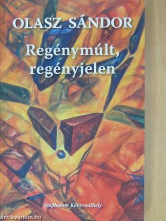 Regénymúlt, regényjelen