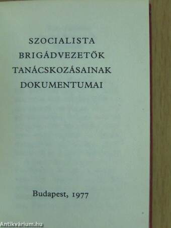 Szocialista brigádvezetők tanácskozásainak dokumentumai (minikönyv)