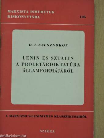 Lenin és Sztálin a proletárdiktatúra államformájáról