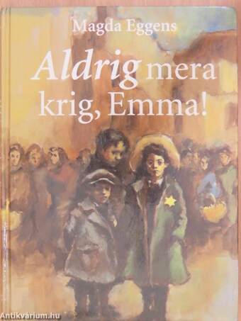 Aldrig mera krig, Emma!