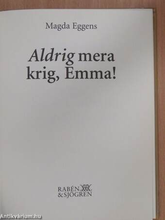 Aldrig mera krig, Emma!