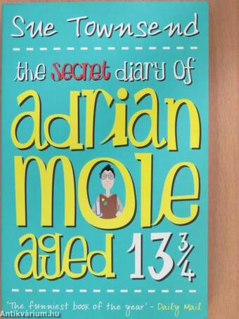 The secret diary of Adrian Mole aged 13 3/4