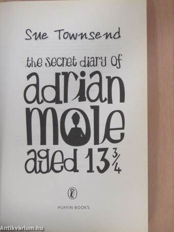 The secret diary of Adrian Mole aged 13 3/4