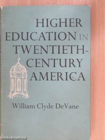 Higher Education In Twentieth-Century America