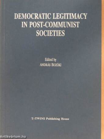 Democratic Legitimacy in Post-Communist Societies