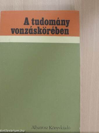 A tudomány vonzáskörében