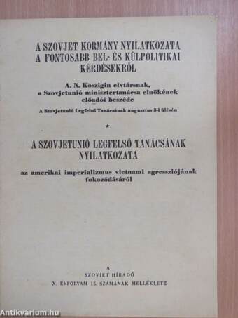 A szovjet kormány nyilatkozata a fontosabb bel- és külpolitikai kérdésekről/A Szovjetunió Legfelső Tanácsának nyilatkozata az amerikai imperializmus vietnami agressziójának fokozódásáról