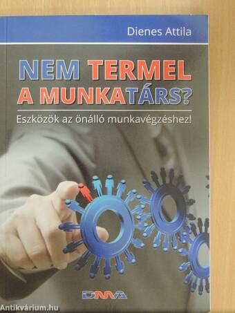 Nem termel a munkatárs?