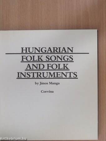 Hungarian Folk Songs and Folk Instruments