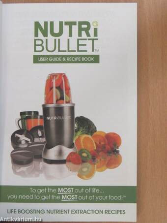 Nutribullet User Guide & Recipe Book