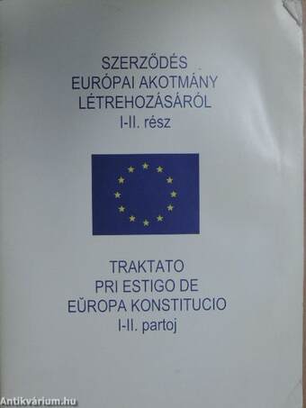 Szerződés európai alkotmány létrehozásáról I-II.