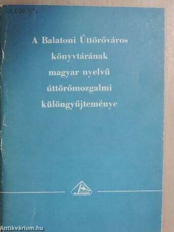 A Balatoni Úttörőváros könyvtárának magyar nyelvű úttörőmozgalmi különgyűjteménye III.